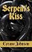 The Serpent's Kiss: The Dia...