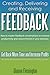 Creating, Delivering and Receiving FEEDBACK: How to master feedback conversations to increase productivity and reduce friction in your business (Healthy Business Relationships Training Series Book 1)