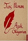 Aşık Ölüyorum by Tunç İlkman