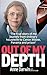 Out Of My Depth: Lies and consequences