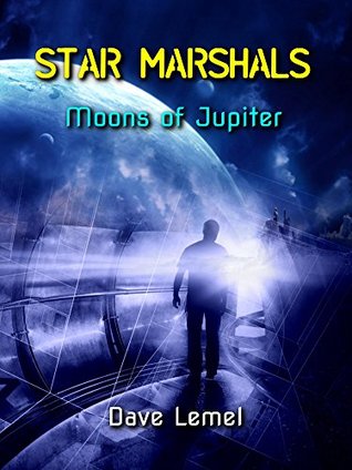 Star Marshals: Moons of Jupiter (Star Marshals, #1)