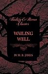 Wailing Well by M.R. James