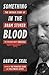 Something in the Blood: The Untold Story of Bram Stoker, the Man Who Wrote Dracula