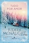 Tudo por amor by Judith McNaught