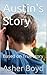 Austin's Story: Based on True story