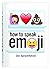 How to speak Emoji