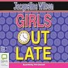 Girls Out Late by Jacqueline Wilson