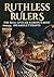Ruthless Rulers by C.S. Denton