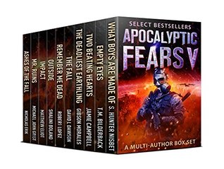 Apocalyptic Fears V: Collected Science Fiction Thrillers: A Multi-Author Box Set (Apocalyptic Fears Series Book 5)