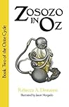 Zosozo in Oz (The Ozite Cycle #2) Zosozo in Oz (The Ozite Cycle #2)