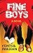 Fine Boys: A Novel