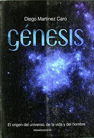 Génesis. El origen del universo, de la vida y del hombre (Spanish Edition)