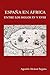 Espana en Africa entre los Siglos XV y XVIII (Spanish Edition)