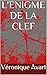 L'ENIGME DE LA CLEF (French Edition)