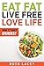 Eat Fat, Live Free, Love Li...