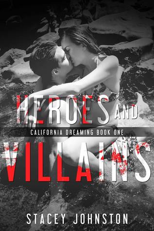 Heroes and Villains (California Dreaming #1)