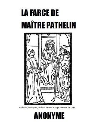 La farce de Maitre Pathelin (French Edition)