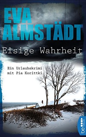 Eisige Wahrheit: Ein Urlaubskrimi mit Pia Korittki (Pia Korittki, #11.5)