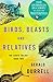 Birds, Beasts and Relatives...