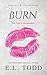 Burn by E.L. Todd