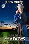 Amish Shadows by Jenny Moews