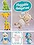 Huggable Amigurumi: 18 Cute...