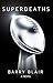 Superdeaths