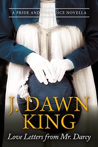 Love Letters from Mr. Darcy: A Pride and Prejudice Novella (Marrying Mr. Darcy, Regency)