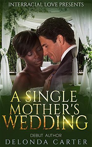 A Single Mother's Wedding (Kindle Edition)
