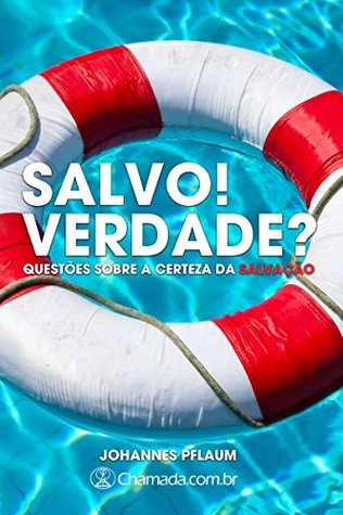Salvo! Verdade?: Questões Sobre a Certeza da Salvação (Portuguese Edition)