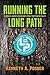 Running the Long Path: A 350-mile Journey of Discovery in New York's Hudson Valley (Excelsior Editions)