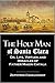 The Holy Man of Santa Clara: Or, Life, Virtues and Miracles of Father Magin Catala (1909)
