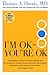 I'm Ok, You're Ok: A Practical Guide to Transactional Analysis