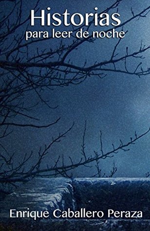 Historias para leer de noche (Spanish Edition)
