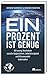 Ein Prozent ist genug: Mit wenig Wachstum soziale Ungleichheit, Arbeitslosigkeit und Klimawandel bekämpfen (German Edition)