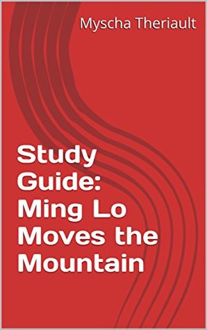 Study Guide: Ming Lo Moves the Mountain (Kindle Edition)