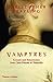 Vampyres: Genesis and Resurrection: from Count Dracula to Vampirella