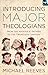 Introducing Major Theologians by Michael Reeves