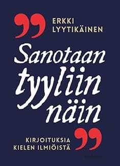 Sanotaan tyyliin näin