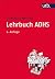 Lehrbuch ADHS: Modelle, Ursachen, Diagnose, Therapie (German Edition)