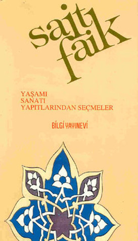 Sait Faik - Yaşamı, Sanatı, Yapıtlarından Seçmeler (Paperback)