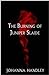 The Burning of Juniper Slai...