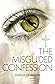 The Misguided Confession by Dahlia Donovan