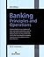 BANKING PRINCIPLES AND OPERATIONS