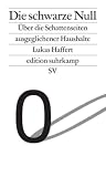 Die schwarze Null - Über die Schattenseiten ausgeglichener Haushalte