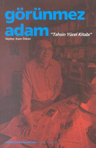Görünmez Adam: Tahsin Yücel Kitabı (Paperback)
