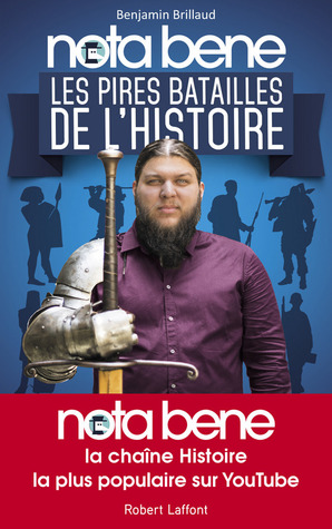 Les pires batailles de l'histoire (Nota Bene, #1)