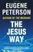 The Jesus Way: A Conversation on the Ways That Jesus Is the Way (Spiritual Theology #3)