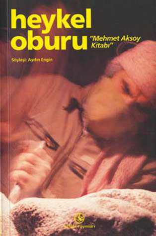 Heykel Oburu: Mehmet Aksoy Kitabı