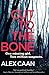 Cut To The Bone (Riley and Harris, #1)